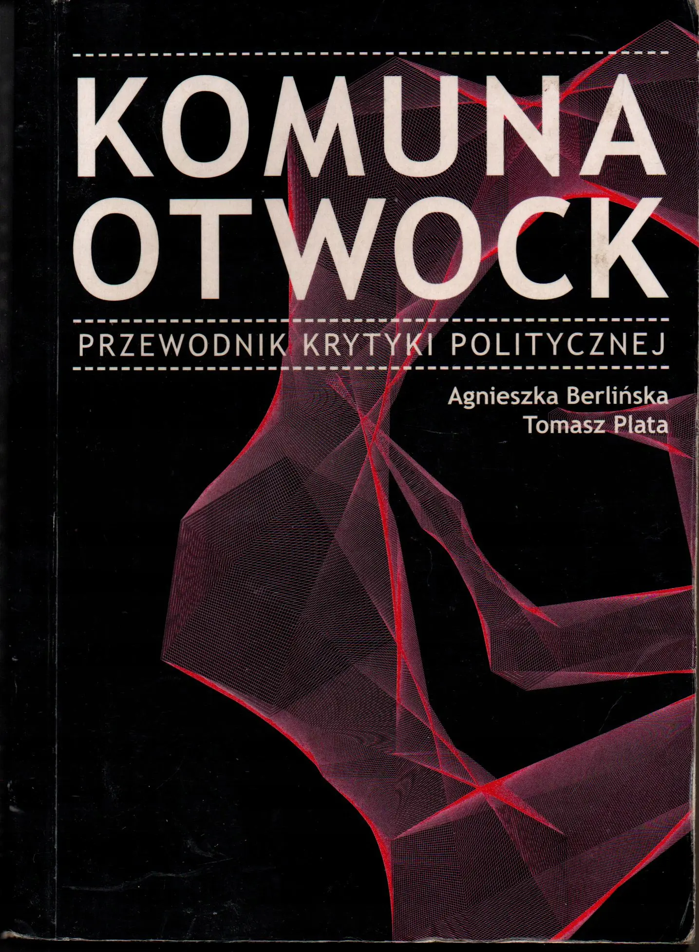 Książka - Komuna Otwock. Przewodnik krytyki politycznej