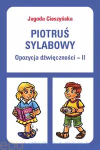 Książka - Piotruś sylabowy. Opozycja dźwięczności II