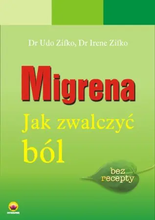 Książka - Migrena. Jak Zwalczyć Ból