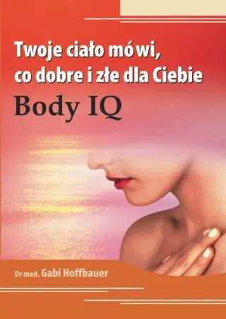 Książka - Twoje Ciało Mówi, co Dobre i Złe dla Ciebie. Body IQ