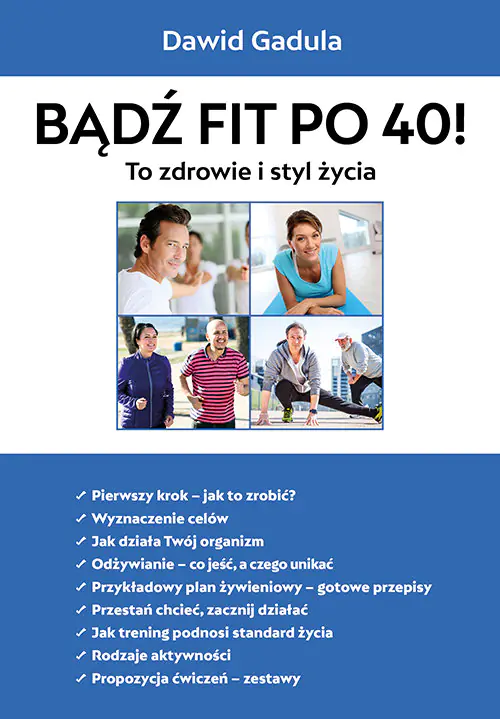 Książka - Bądź fit po 40! To zdrowie i styl życia