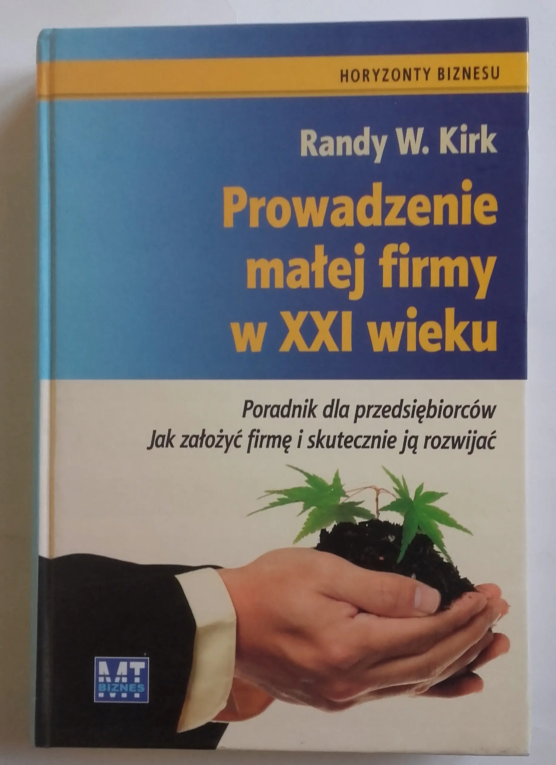 Książka - Prowadzenie małej firmy w XXI wieku