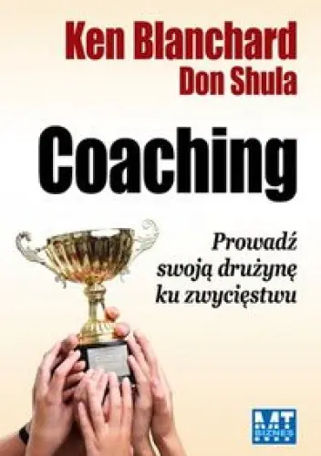 Książka - Coaching. Poprowadź swoją drużynę ku zwycięstwu