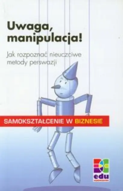 Książka - Samokształcenie w biznesie. Uwaga, manipulacja!