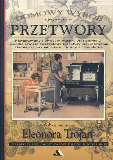 Książka - Spiżarniane przetwory. Domowy wyrób