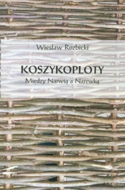 Książka - Koszykoploty. Między Narwią a Narewką