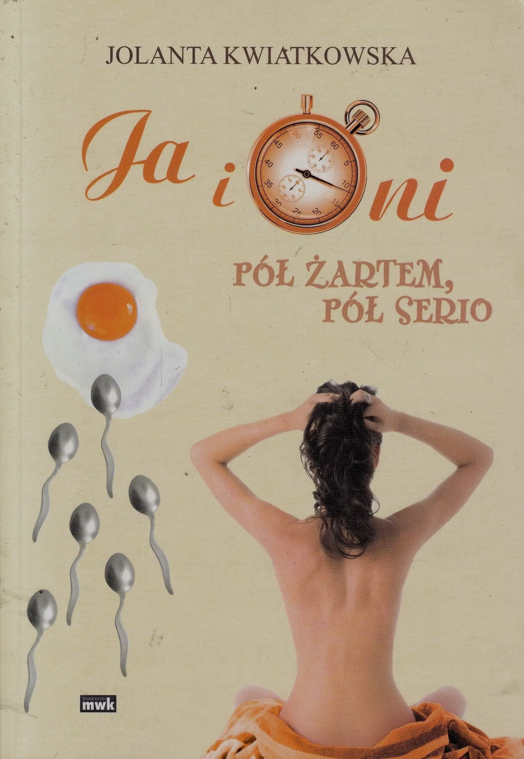 Książka - Ja i oni. Pół żartem, pół serio