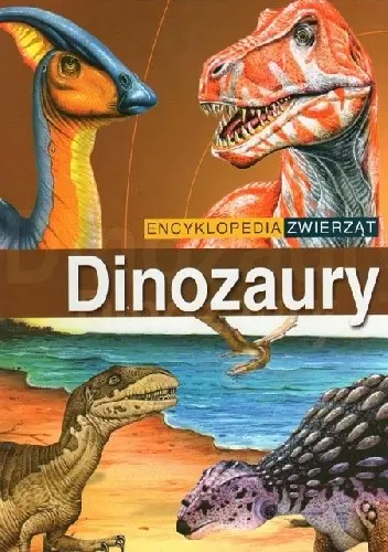 Książka - Dinozaury. Encyklopedia zwierząt