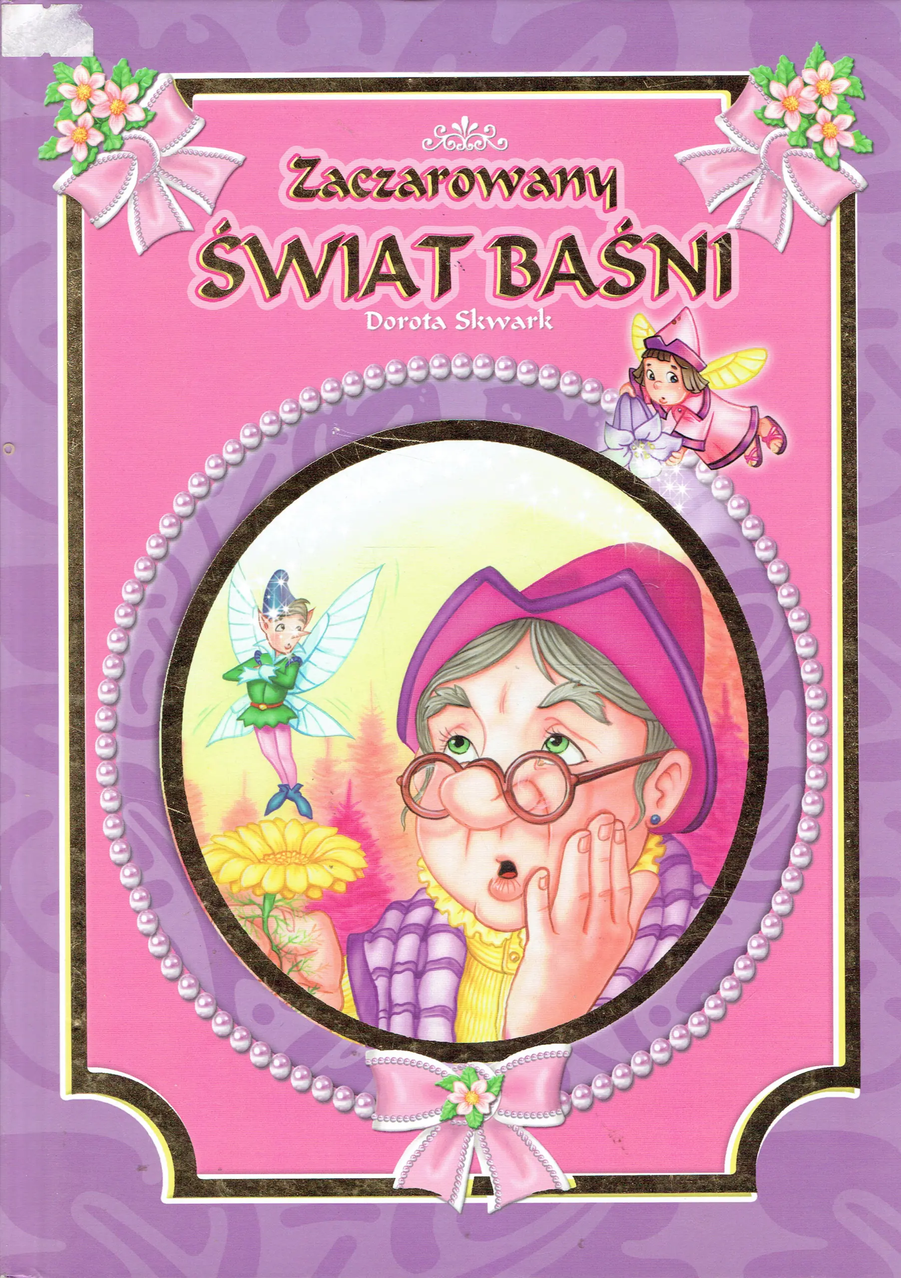Książka - Zaczarowany świat baśni - Dorota Skwarek - 