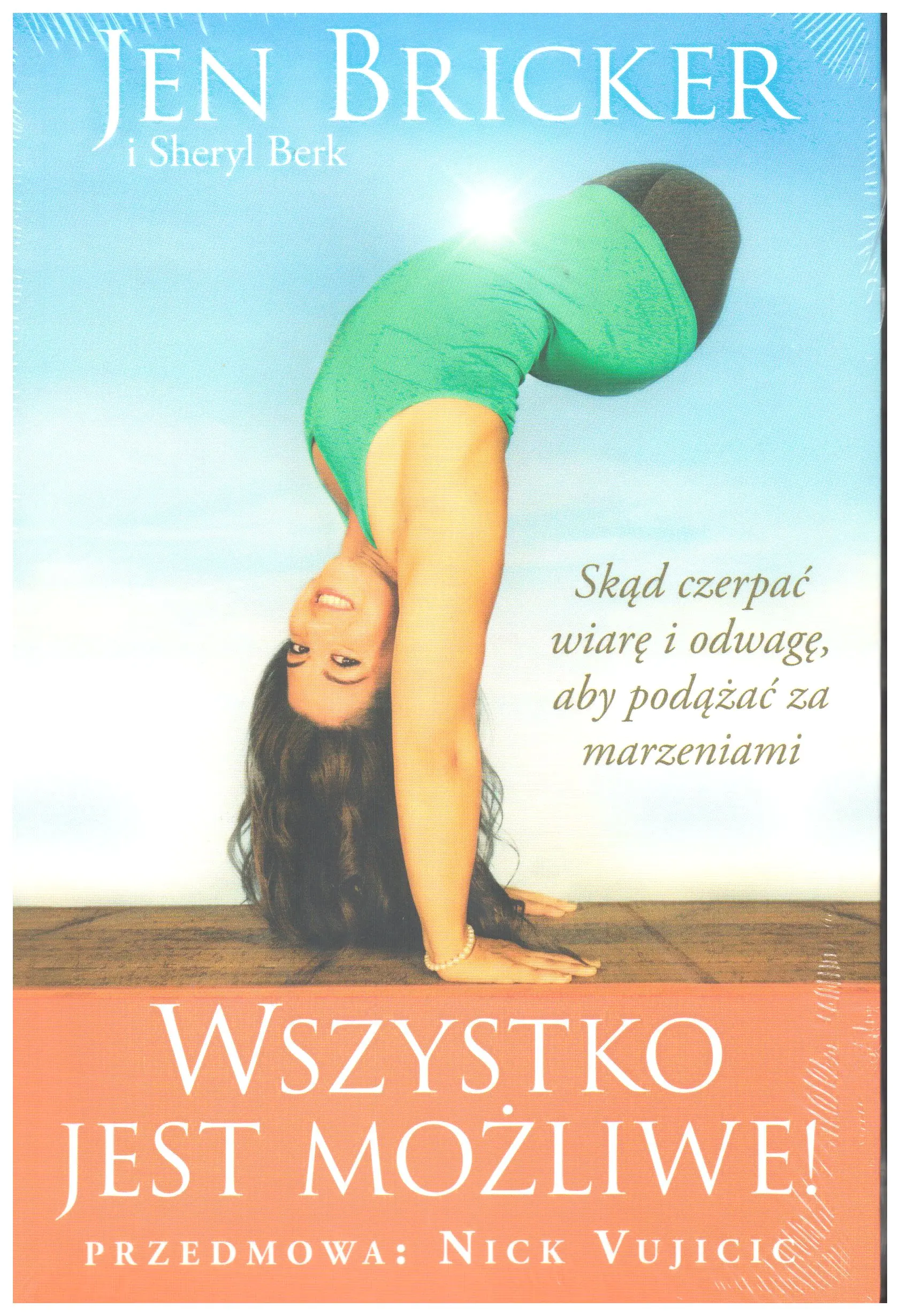 Książka - Wszystko jest możliwe. Skąd czerpać wiarę i odwagę, aby podążać za swoimi marzeń