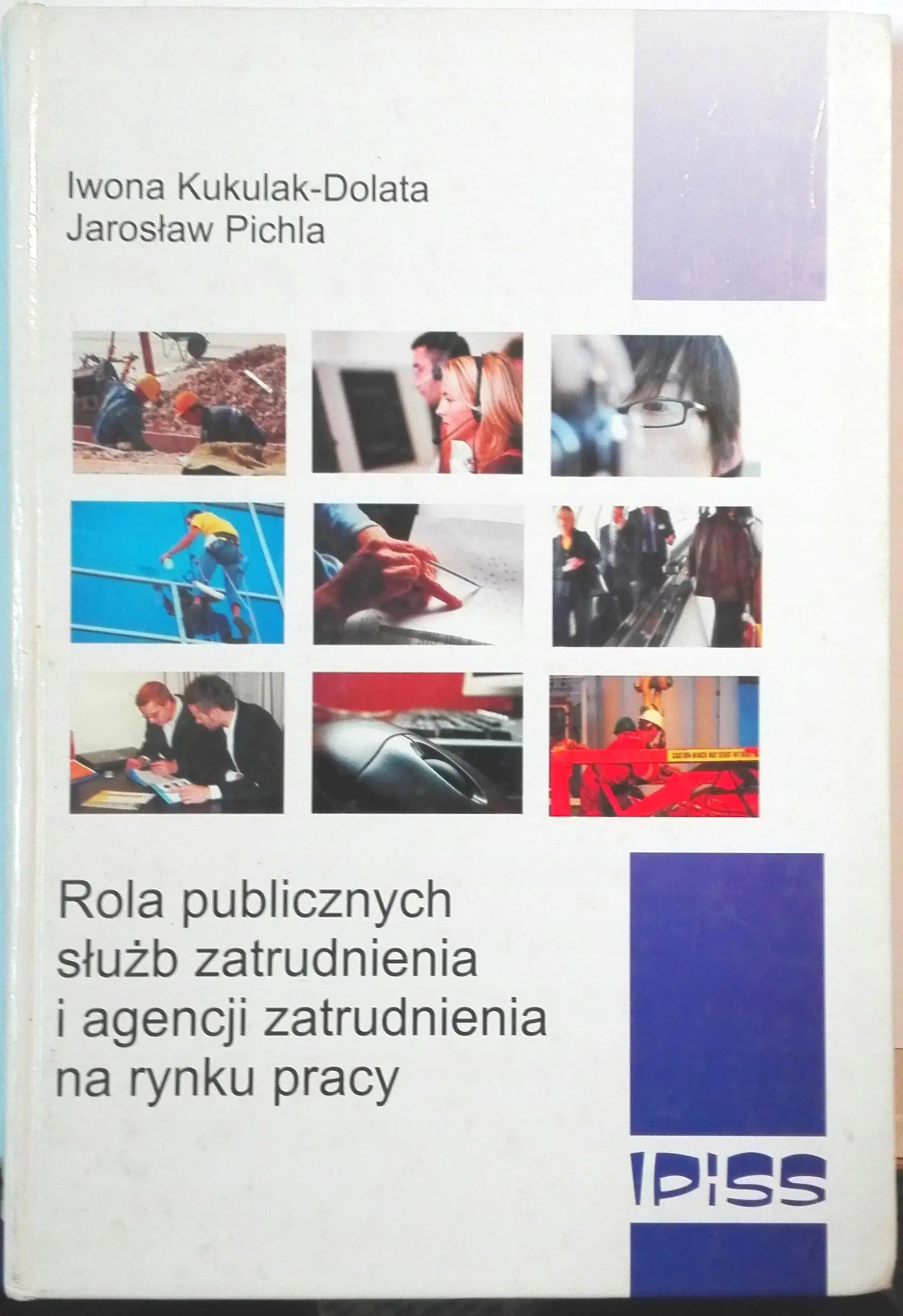 Książka - ROLA PUBLICZNYCH SŁUŻB ZATRUDNIENIA I AGENCJI ZATRUDNIENIA NA RYNKU PRACY
