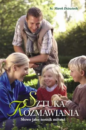 Książka - Sztuka rozmawiania. Słowo jako nośnik miłości