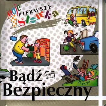 Książka - Bądź bezpieczny. Moje pierwsze słówka