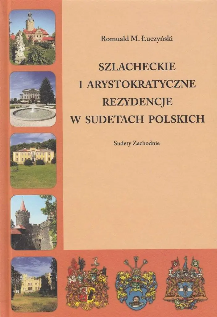 Książka - Szlacheckie i arystokratyczne rezydencje w Sudetach Polskich Sudety Zachodnie