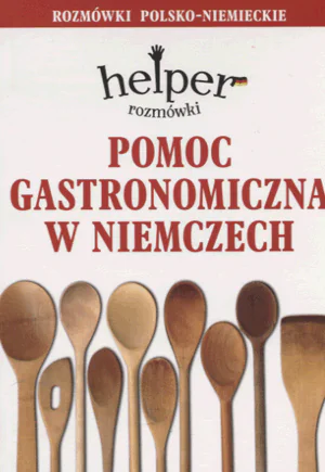 Książka - Pomoc gastronomiczna w Niemczech. Rozmówki polsko-niemieckie