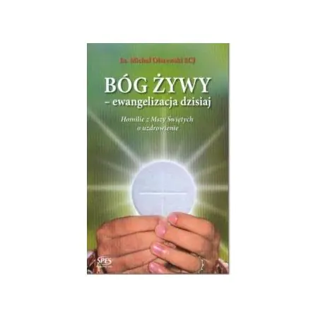 Książka - Bóg żywy - ewangelizacja dzisiaj
