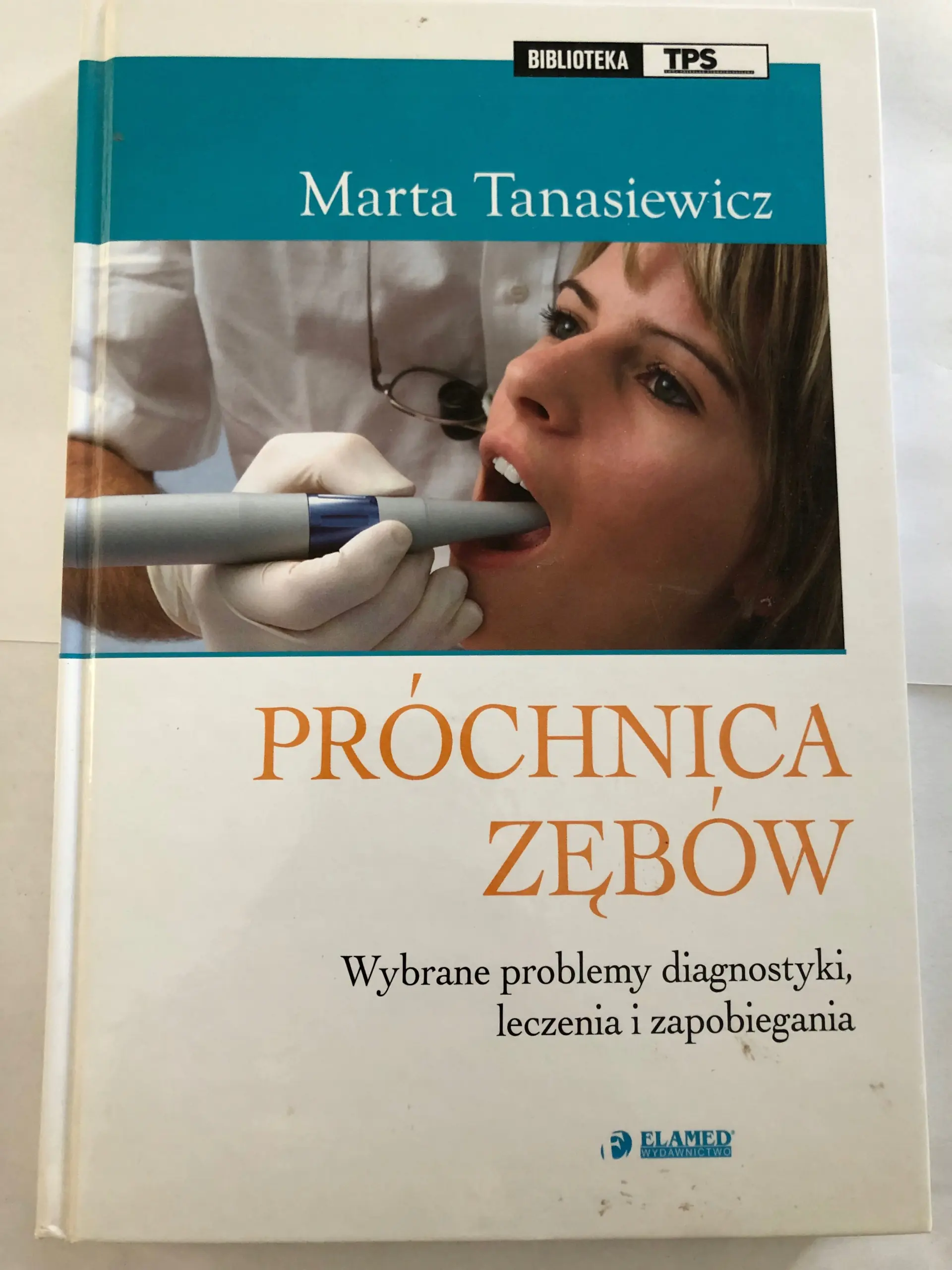 Książka - Próchnica Zębów. Wybrane Problemy Diagnostyki, Leczenia i Zapobiegania