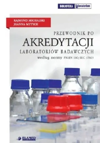Książka - Przewodnik po akredytacji laboratoriów badawczych