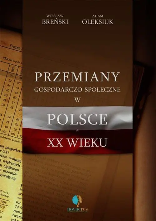Książka - Przemiany gospodarczo-społeczne w Polsce XX wieku - Breński Wiesław, Oleksiuk Adam 
