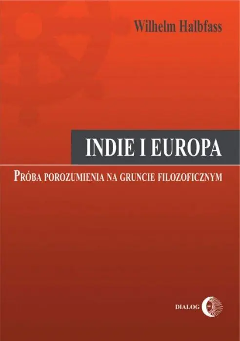 Książka - Indie i Europa Próba Porozumienia na Gruncie Filozoficznym