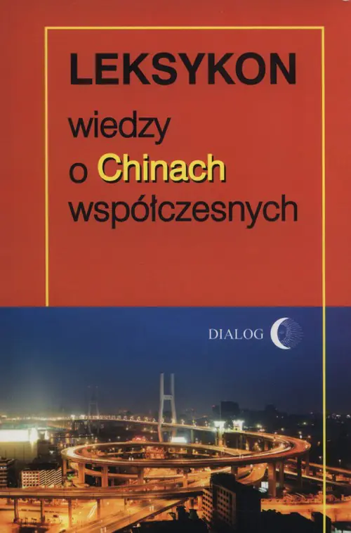 Książka - Leksykon Wiedzy o Chinach Współczesnych