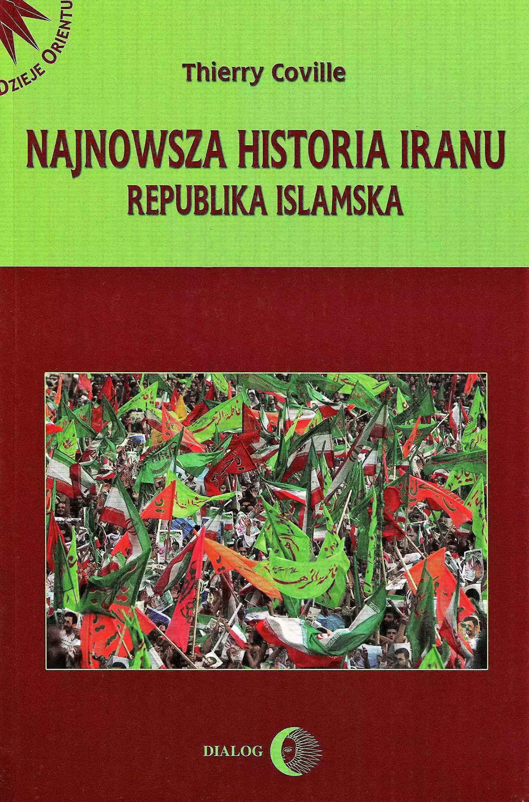 Książka - Najnowsza historia Iranu. Republika islamska