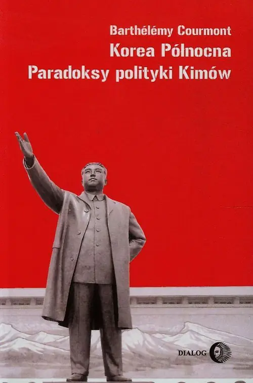 Książka - Korea Północna. Paradoksy polityki Kimów