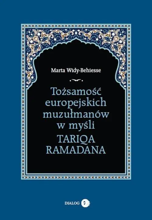 Książka - Tożsamość europejskich muzułmanów w myśli Tarioa Ramadana