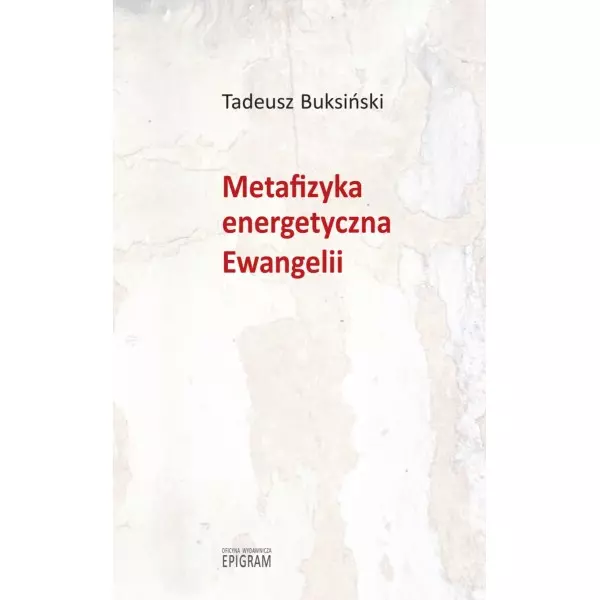 Książka - Metafizyka energetyczna Ewangelii