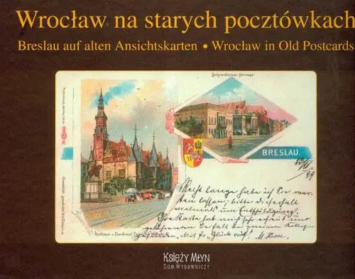 Książka - Wrocław na starych pocztówkach - Breslau auf alten Ansichtskarten - Wrocław