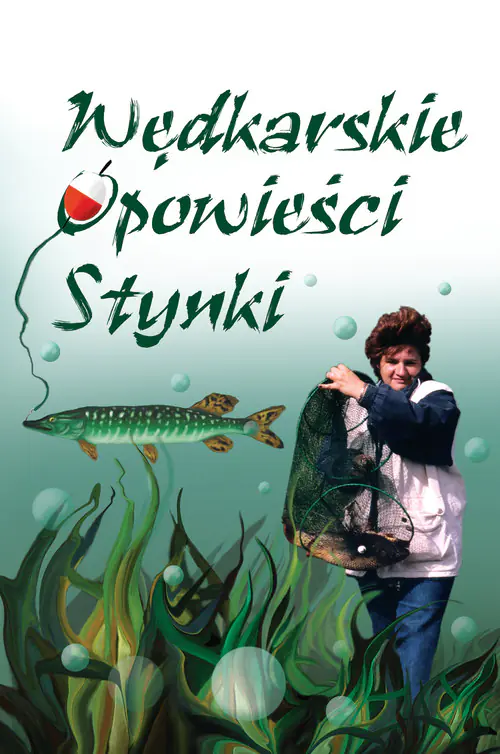 Książka - Wędkarskie opowieści Stynki