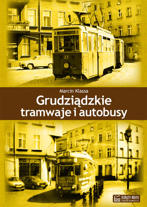 Książka - Grudziądzkie tramwaje i autobusy