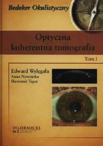 Książka - Optyczna koherentna tomografia Tom I - Wylęgała Edward, Nowińska Anna, Teper Sławomir 