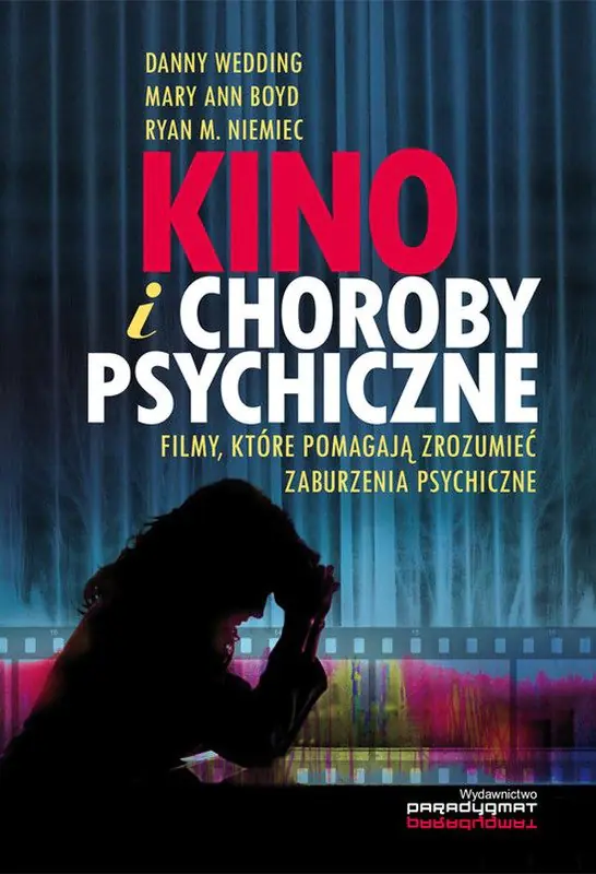 Książka - Kino i choroby psychiczne. Filmy, które pomagają zrozumieć zaburzenia psychiczne