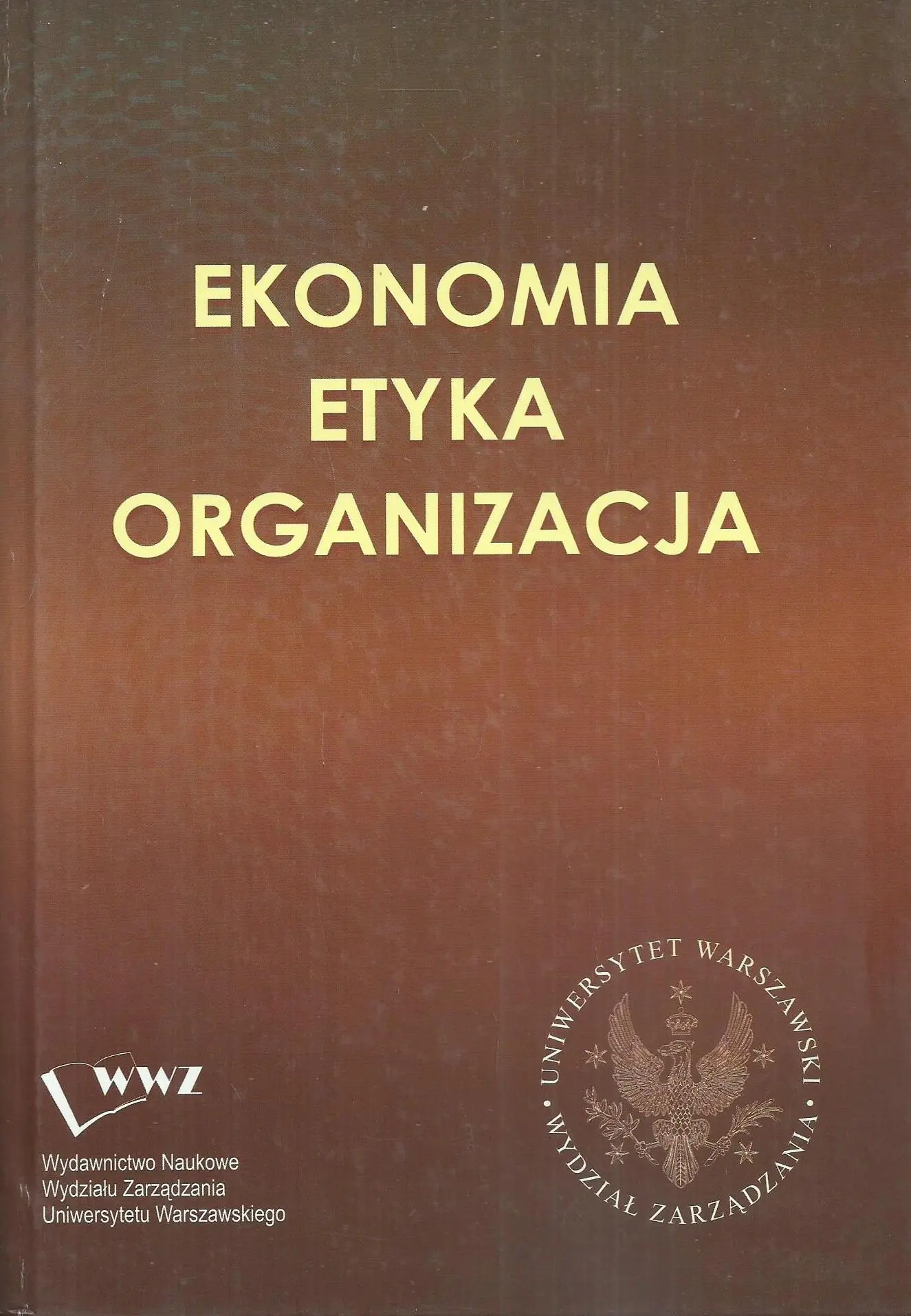 Książka - EKONOMIA ETYKA ORGANIZACJA