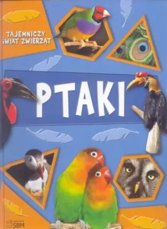 Książka - Tajemniczy świat zwierząt. Ptaki