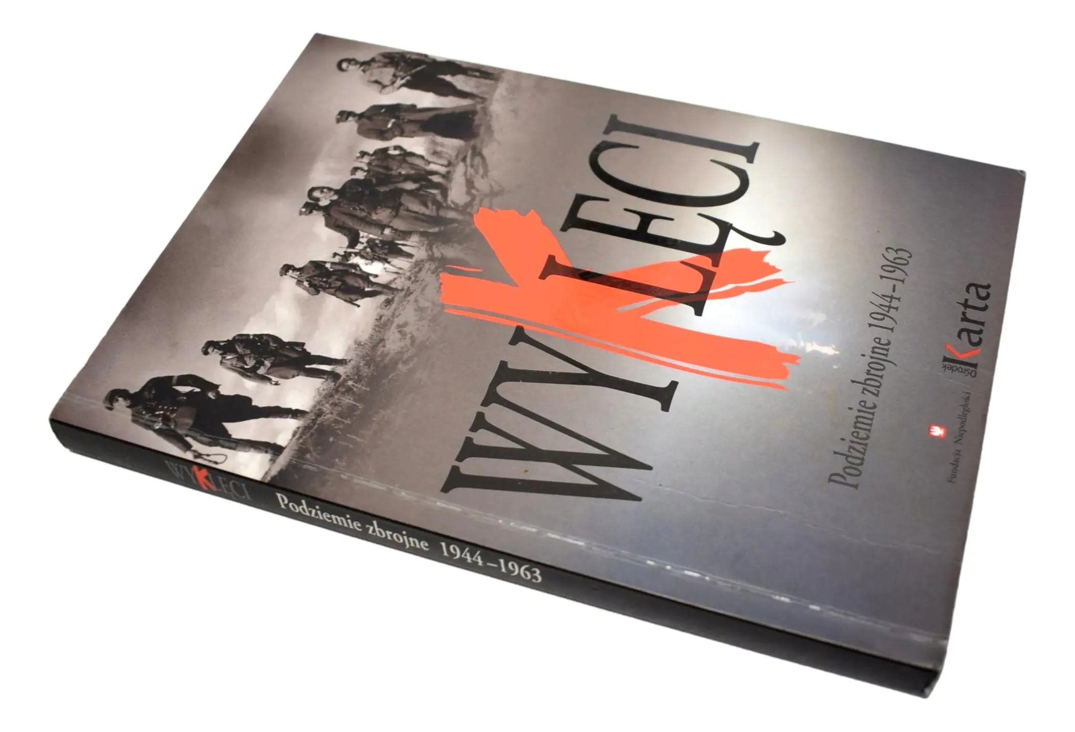 Książka - Wyklęci. Podziemie zbrojne 1944-1963