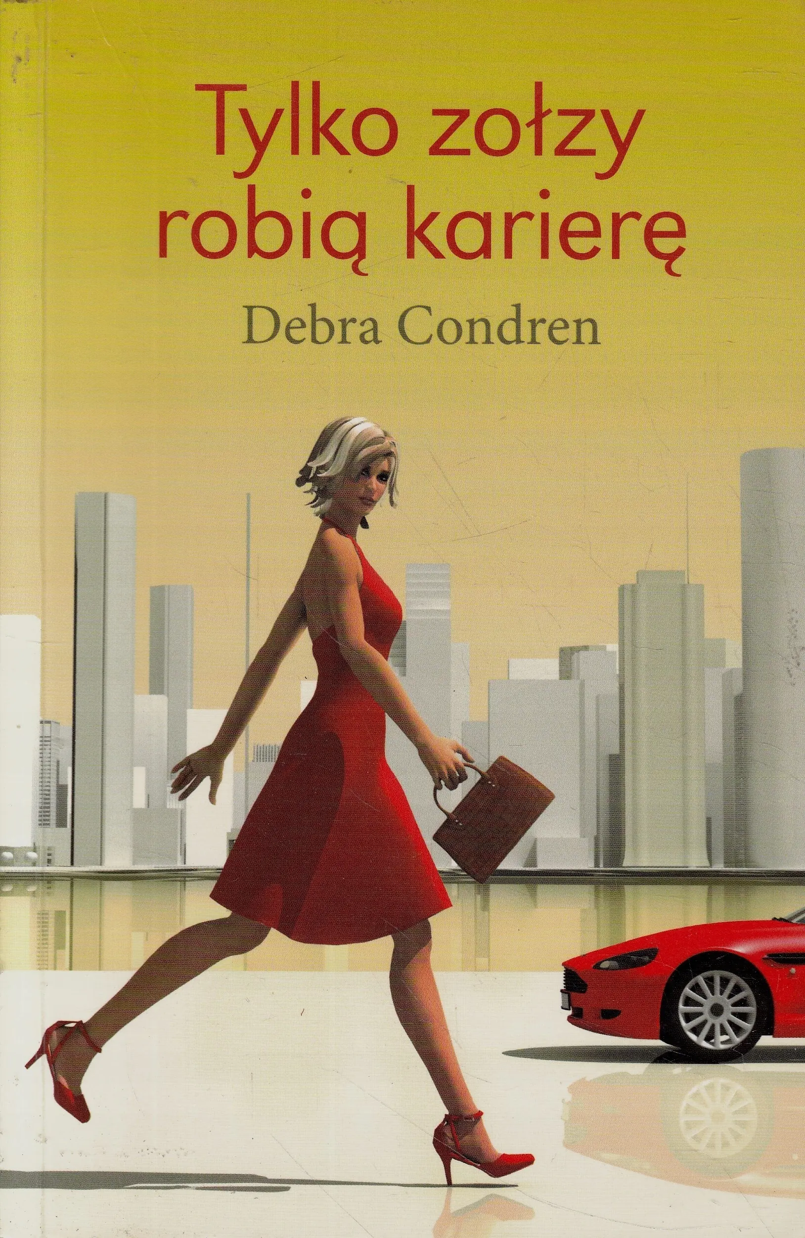 Książka - Tylko zołzy robią karierę