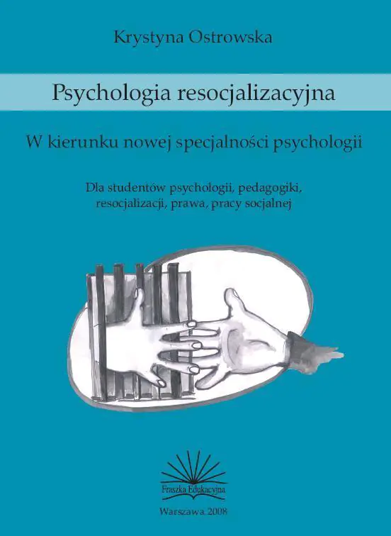 Książka - Psychologia resocjalizacyjna. W kierunku nowej specjalności psychologii