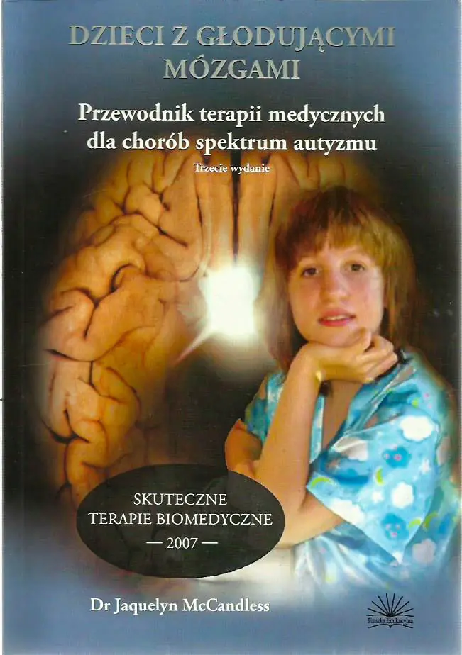 Książka - Dzieci z głodującymi mózgami. Przewodnik terapii medycznych dla osób spektrum autyzmu