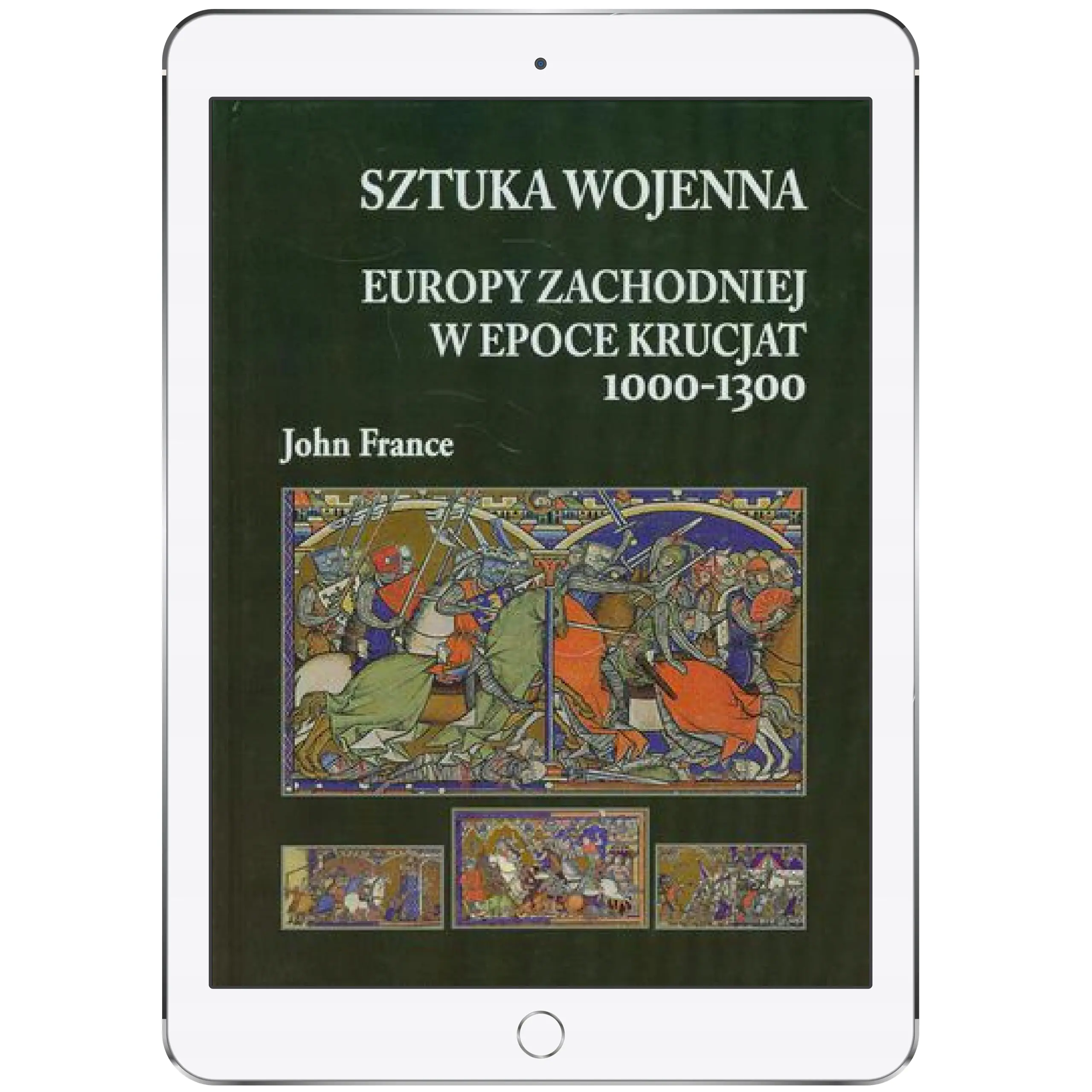 Książka - Sztuka wojenna Europy Zachodniej w epoce krucjat 1000-1300