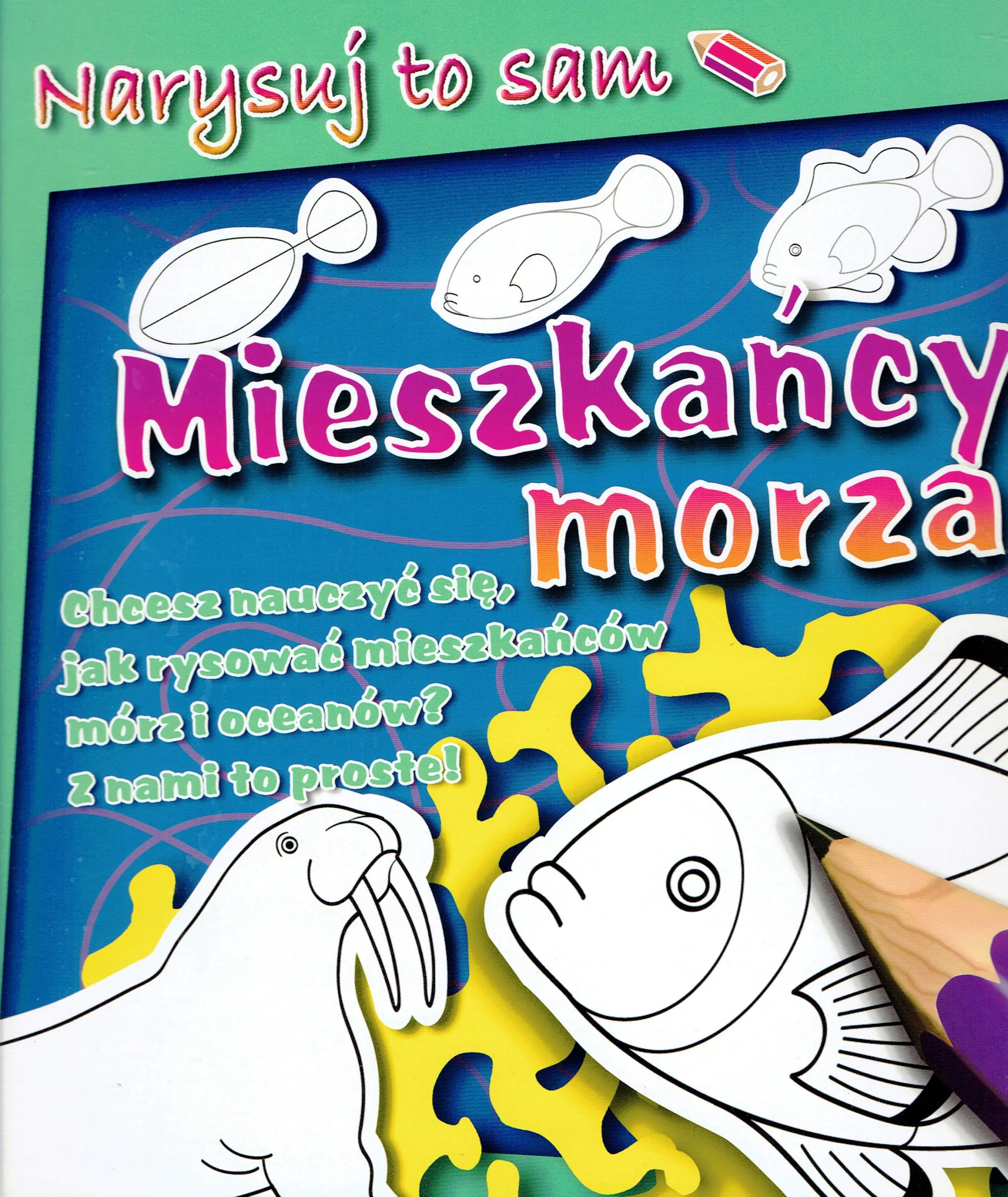 Książka - Narysuj to sam. Mieszkańcy morza
