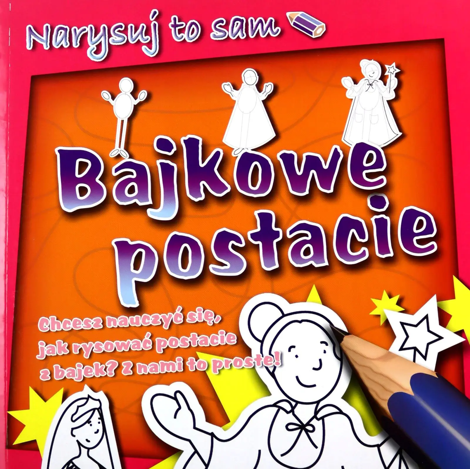 Książka - Narysuj to sam. Bajkowe postacie