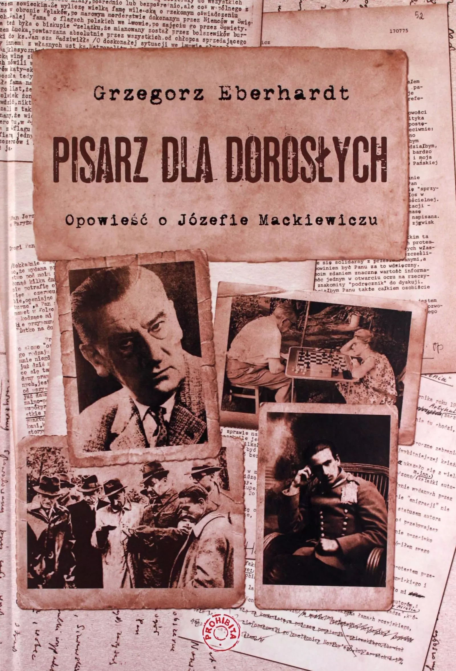 Książka - Pisarz dla dorosłych. Opowieść o Józefie Mackiewiczu