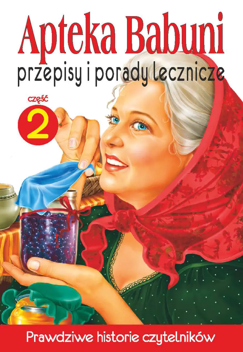 Książka - Przepisy i porady lecznicze. Apteka Babuni. Część 2