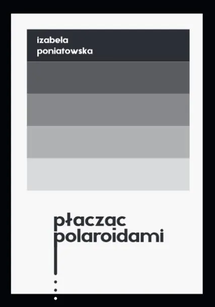 Książka - Płacząc polaroidami