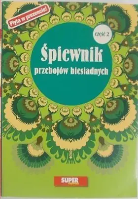 Książka - Śpiewnik przebojów biesiadnych część II