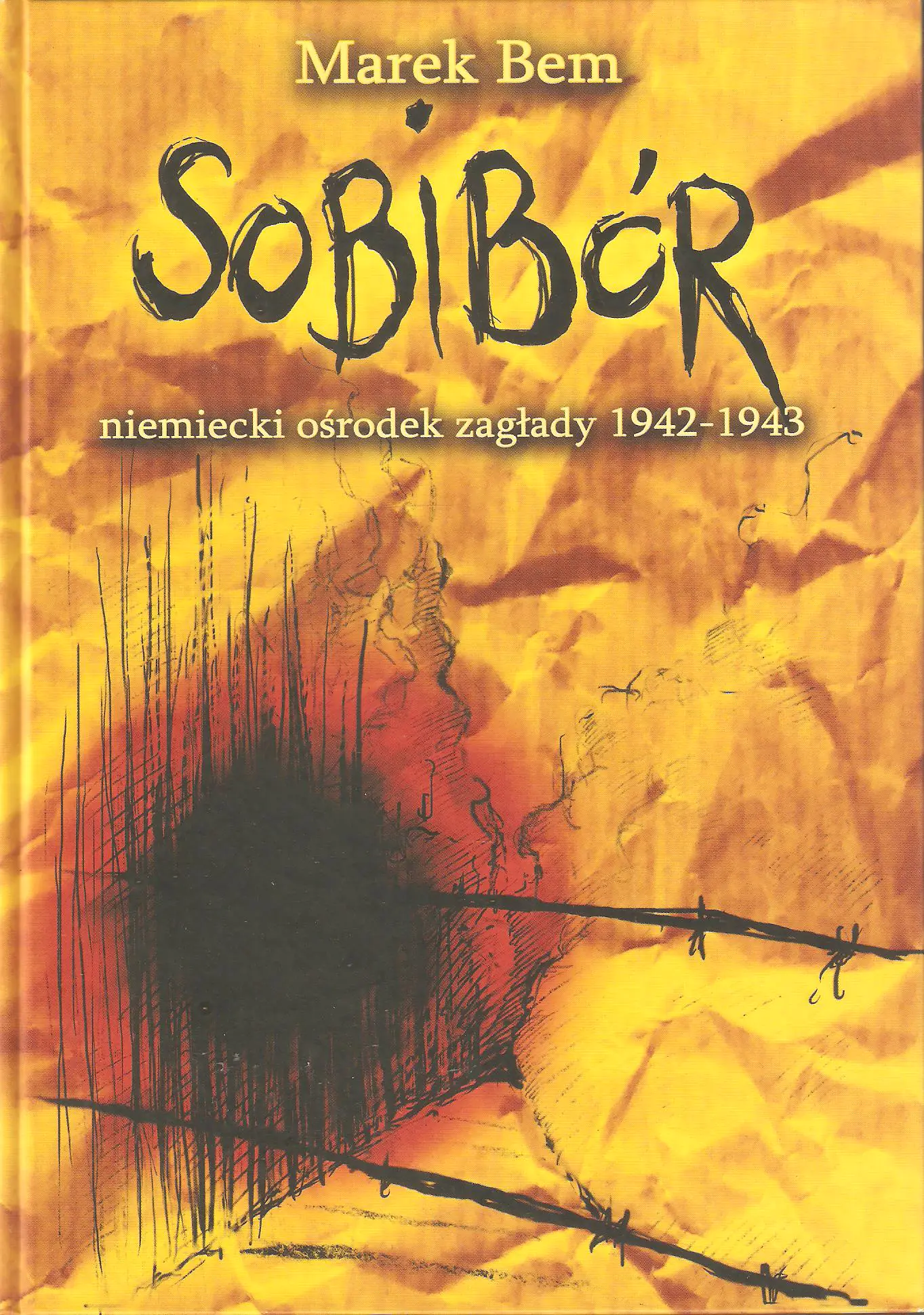 Książka - Sobibór niemiecki ośrodek zagłady 1942-1943