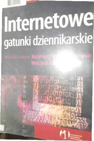 Książka - INTERNETOWE GATUNKI DZIENNIKARSKIE