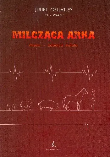 Książka - Milcząca Arka Mięso - Zabójca Świata